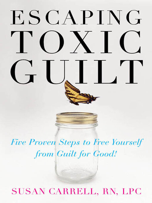 Title details for Escaping Toxic Guilt by Susan Carrell - Available